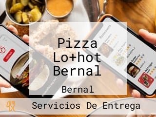 Pizza Lo+hot Bernal