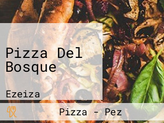 Pizza Del Bosque