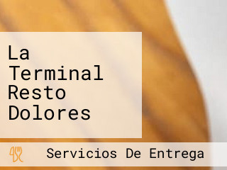 La Terminal Resto Dolores