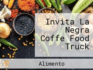 Invita La Negra Coffe Food Truck