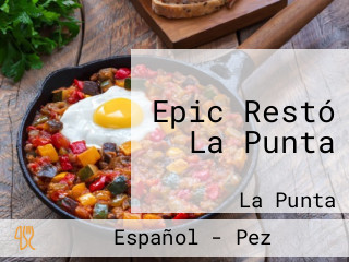 Epic Restó La Punta