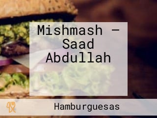 Mishmash — Saad Abdullah مشماش سعد العبدالله