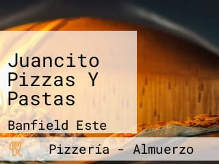 Juancito Pizzas Y Pastas