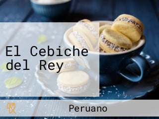 El Cebiche del Rey