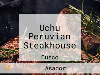 Uchu Peruvian Steakhouse