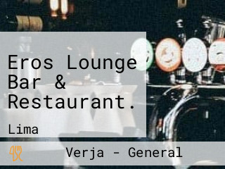 Eros Lounge Bar & Restaurant.