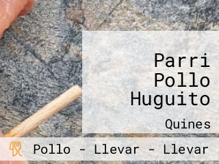 Parri Pollo Huguito