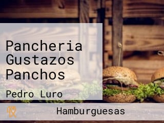 Pancheria Gustazos Panchos