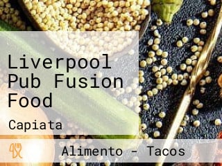 Liverpool Pub Fusion Food