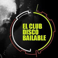 El Club Disco Bailable