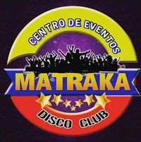 Centro De Eventos Matraka Disco Club