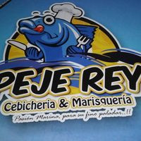 Peje Rey Cebicheria Marisqueria